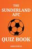 The Sunderland AFC Quiz Book