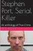 Stephen Port Serial Killer