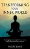 Transforming Your Inner World