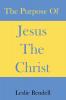 The Purpose of Jesus The Christ