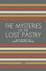 The Mysteries of the Lost Pastry