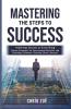 . Mastering the Steps to Success