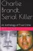 Charlie Brandt Serial Killer