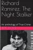 Richard Ramirez The Night Stalker