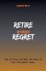 Retire Without Regret