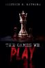 The Games We Play