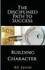 The Disciplined Path to Success