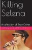 Killing Selena