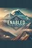 Enabled- Living God's Purpose With Power