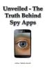 Unveiled - The Truth Behind Spy Apps