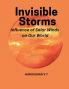 Invisible Storms