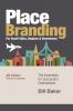Place Branding for Small Cities Regions & Downtowns - 4th Edition