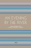 An Evening By The River