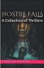 Hostile Falls A Collection of Thrillers