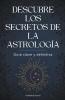 Descubre los secretos de la astrología