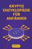 Krypto Enzyklopädie für Anfänger