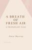 A Breath of Fresh Air (A Transplant Tale)