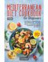 Mediterranean Diet Cookbook  for Beginners