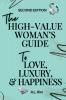 The High-Value Woman's Guide to Love Luxury and Happiness