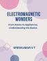 Electromagnetic Wonders