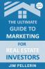 The Ultimate Guide to Marketing for Real Estate Investors