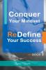 Conquer Your Mindset | ReDefine Your Success