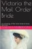 Victoria The Mail Order Bride An Anthology of Mail Order Bride & Amish Romance
