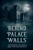 Behind Palace Walls