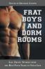 Frat  Boys and Dorm Rooms