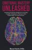 Emotional Mastery Unleased