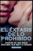 El Éxtasis de lo Prohibido