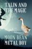 Talin and the Magic Moon Bean Metal Boy