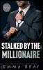Stalked by the Millionaire
