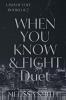 When You Know and Fight Duet