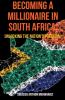 Becoming A Millionaire In South Africa