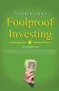 A Guide to Almost Foolproof Investing