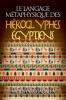 Le Langage Métaphysique Des Hiéroglyphes Égyptiens