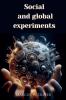 Social and Global Experiments