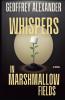 Whispers in Marshmallow Fields