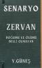Zervan - Doğumu ve Ölümü Belli Olmayan