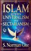 Islam Between Universalism and Sectarianism