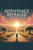 Repentance Revealed The Road Back To God