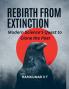 Rebirth from Extinction