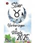 Stier Vorhersagen  &  Rituale 2025