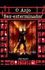 O Anjo Sex-Exterminador