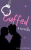 Cuffed - A Novella