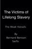 The Victims of Lifelong Slavery