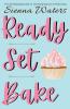 Ready Set Bake