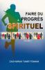 Faire du Progrès Spirituel (Volume 3)