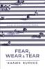 Fear Wear Tear